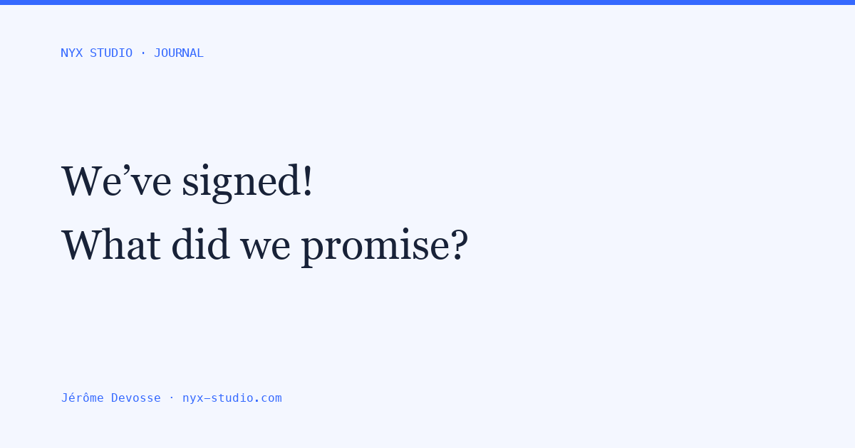 “We’ve signed!” Now, what did we promise?
