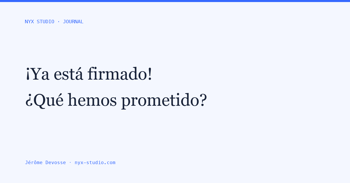 «¡Ya está firmado!» Ahora, ¿qué hemos prometido?